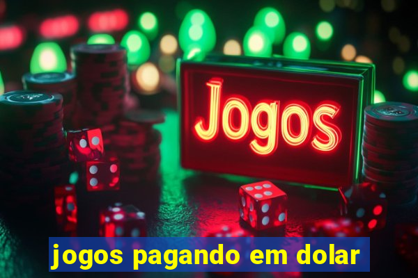 jogos pagando em dolar